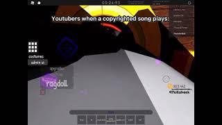 Youtubers when copyrighted songs play on a roblox game: