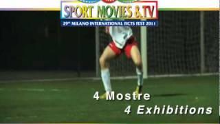 "SPORT MOVIES & TV 2011 - MILANO INTERNATIONAL FICTS FEST"