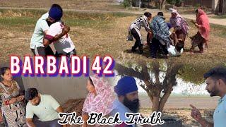 Barbadi  ਬਰਬਾਦੀ 42 The Black Truth