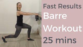 Barre Class Workout – FAST RESULTS - 25 Minutes – TOTAL BODY WORKOUT