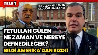 Fetullah Gülen Ne Zaman Ve Nereye Defnedilecek? Mehmet Sümer ABD'den Sızan Bilgileri Aktardı...