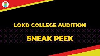 LOKD College Audition | Sneak Peek | Actors , Singers & Dancers