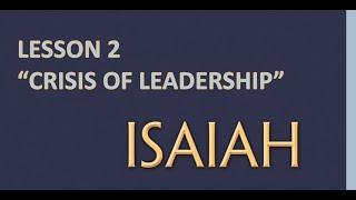 Sabbath School - Lesson 2 "Crisis of Leadership" - January 9, 2021