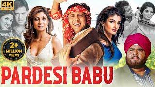 Govinda's PARDESI BABU Full Movie | Bollywood Romantic Comedy Movie | Shilpa Shetty, Raveena Tandon