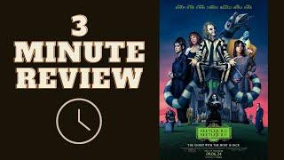 Three Minute Review: Beetlejuice Beetlejuice