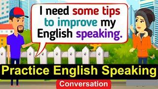 Improve English Speaking Skills (Tips to Speak English) English Conversation Practice