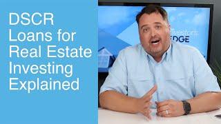 DSCR Loans for Real Estate Investing Explained