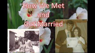 How We Met and Got Married