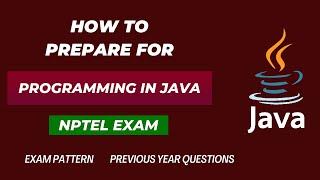 How to Prepare for Programming in Java NPTEL Exam ( Proctored Exam )