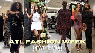 Atlanta Fashion Week Fashion Show | grwm + vlog