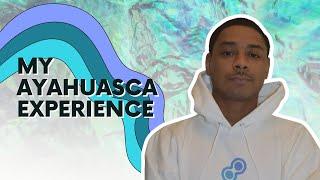 My Ayahuasca Experience (Soul Quest)