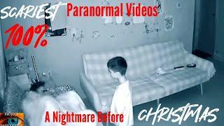 SCARIEST PARANORMAL Videos That'll Give You A NIGHTMARE Before Christmas v62 DEMONIC ACTIVITY