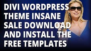 Divi Wordpress Theme Insane Sale Download And Install The Free Templates