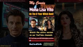 My Cousin Vinny & Mona Lisa Vito On The 8 Year Witch Hunt!