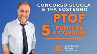 Concorso scuola e TFA Sostegno - il PTOF  - 5 punti da ricordare