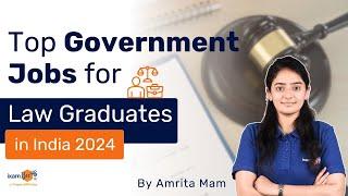 Top Government Jobs for Law Graduates in India 2024 | Best Career Options & Tips || By Amrita Mam