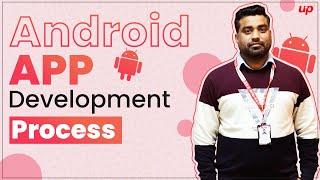 Android App Development Process