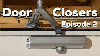 Door Closers | Episode 2 - Hold Open Closer