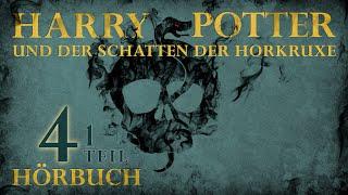 "Harry Potter und der Schatten der Horkruxe" | HÖRBUCH | Kapitel 4 (1|3) | Fanfiction