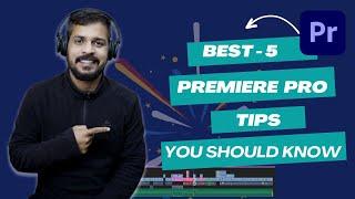 Best 5 Premiere Pro Tips You  Should Know | Cinemagicut