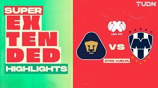 SUPER EXTENDED HIGHLIGHTS | Pumas vs Monterrey | Liga Mx -AP2024 - 4tos de Final - VUELTA | TUDN