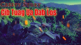 Creepy Story​ -​ Cib​ Tuag​ Ua​ Dab​ Los 02-08-2024