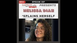 Melissa Diaz 'Splains Herself