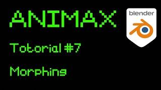 ANIMAX Tutorial #7 | Morphing from a collection to another