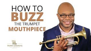 How To Buzz A Trumpet Mouthpiece - 5 Tips To Make It Easier For You