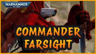 The LIFE of COMMANDER FARSIGHT | Warhammer 40k Lore and Story