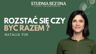 ROZSTAĆ SIĘ CZY BYĆ RAZEM?Czary- mary, co się stało z naszą miłością | Natalia Tur | Studnia Bez Dna