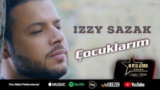 IZZY Sazak - Çocuklarım (Official Video)