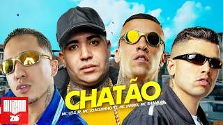 CHATÃO - MC Lele JP, MC Joãozinho VT, MC Marks, MC Rhamon (Gubeatz)