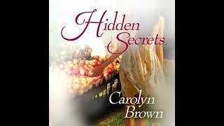 Hidden Secrets By Carolyn Brown | Full-Length Audiobook