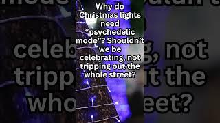 Ahh yes Psychedelic Mode #funnyshorts #goviral #funny #christmas #holidayhumor