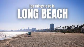 Fun Things to Do in Long Beach, California