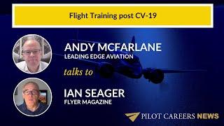 Flight training post CV-19 - A chat with Leading Edge Aviation's Andy McFarlane