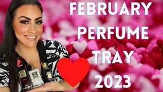 FEBRUARY PERFUME TRAY 2023 | PERFUME COLLECTION #perfumecollection #fragrances #bestperfumes