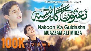 RAMADAN SPECIAL || GULDASTA-E-NAAT || MUAZZAM ALI MIRZA || 2024 ||