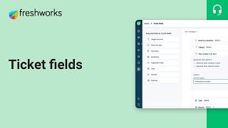 Ticket fields and forms in Freshdesk