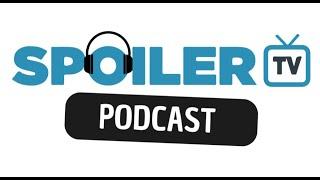 The SpoilerTV Podcast LIVE episode!