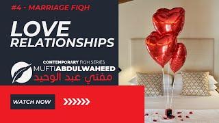 How to Deal with Love Relationships | Mufti Abdul Waheed - jknfatawa.co.uk