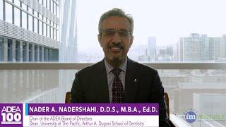 Nader A. Nadershahi, D.D.S., M.B.A., Ed.D., Chair of the ADEA Board of Directors