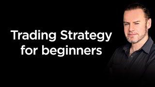 Beginner Trading Strategy: how to get started