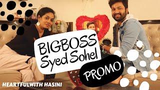 Bigg Boss 4 Syed Sohel Interview Promo || Serial Actor Syed Sohel Interview Promo