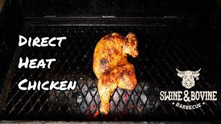 Direct Heat Chicken | Swine & Bovine Barbecue