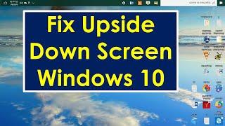 Fix upside down screen in windows 10