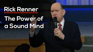 The Power Of A Sound Mind — Rick Renner