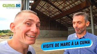 Visite de Marc à la CUMA ! 