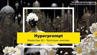 MAÎTRISER LE PROMPTING AVANCÉ (CHAÎNES DE PROMPTS ET AGENTS AUTONOMES) - Masterclass Hyperprompt #2